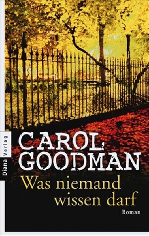 Buchcover Was niemand wissen darf | Carol Goodman | EAN 9783453352414 | ISBN 3-453-35241-6 | ISBN 978-3-453-35241-4