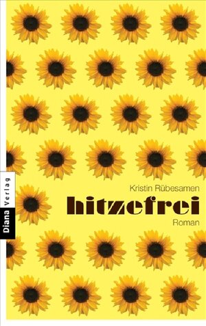 Buchcover Hitzefrei | Kristin Rübesamen | EAN 9783453352476 | ISBN 3-453-35247-5 | ISBN 978-3-453-35247-6