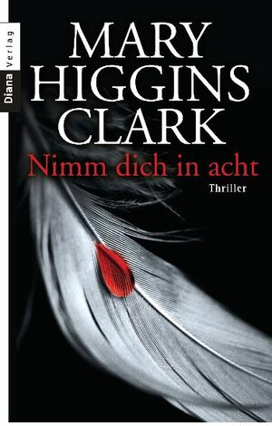 Buchcover Nimm dich in acht | Mary Higgins Clark | EAN 9783453354746 | ISBN 3-453-35474-5 | ISBN 978-3-453-35474-6
