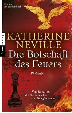 Buchcover Die Botschaft des Feuers | Katherine Neville | EAN 9783453354920 | ISBN 3-453-35492-3 | ISBN 978-3-453-35492-0