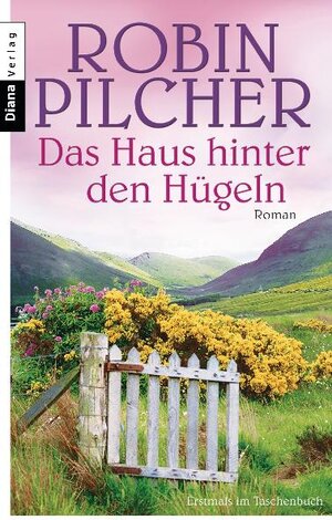 Buchcover Das Haus hinter den Hügeln | Robin Pilcher | EAN 9783453356009 | ISBN 3-453-35600-4 | ISBN 978-3-453-35600-9