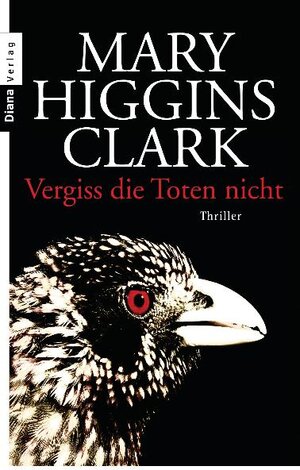 Buchcover Vergiss die Toten nicht | Mary Higgins Clark | EAN 9783453356702 | ISBN 3-453-35670-5 | ISBN 978-3-453-35670-2