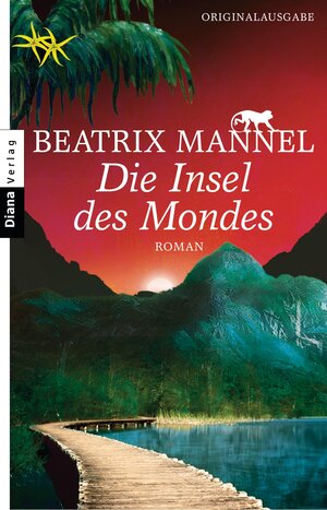 Buchcover Die Insel des Mondes | Beatrix Mannel | EAN 9783453357464 | ISBN 3-453-35746-9 | ISBN 978-3-453-35746-4