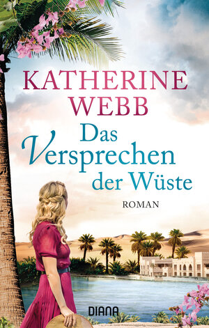 Buchcover Das Versprechen der Wüste | Katherine Webb | EAN 9783453358232 | ISBN 3-453-35823-6 | ISBN 978-3-453-35823-2