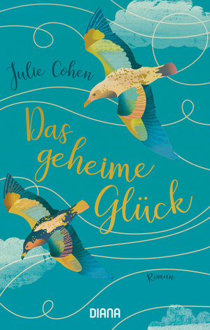 Buchcover Das geheime Glück | Julie Cohen | EAN 9783453359925 | ISBN 3-453-35992-5 | ISBN 978-3-453-35992-5