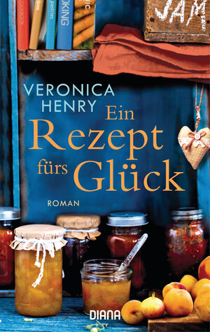 Buchcover Ein Rezept fürs Glück | Veronica Henry | EAN 9783453360549 | ISBN 3-453-36054-0 | ISBN 978-3-453-36054-9