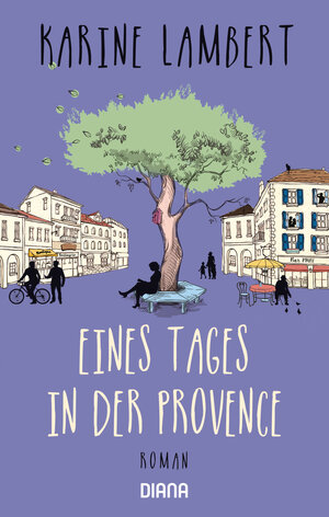 Buchcover Eines Tages in der Provence | Karine Lambert | EAN 9783453360587 | ISBN 3-453-36058-3 | ISBN 978-3-453-36058-7