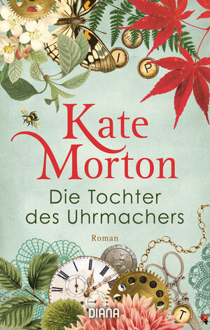 Buchcover Die Tochter des Uhrmachers | Kate Morton | EAN 9783453360594 | ISBN 3-453-36059-1 | ISBN 978-3-453-36059-4