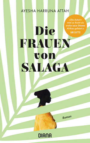 Buchcover Die Frauen von Salaga | Ayesha Harruna Attah | EAN 9783453360785 | ISBN 3-453-36078-8 | ISBN 978-3-453-36078-5