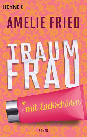 Buchcover Traumfrau mit Lackschäden | Amelie Fried | EAN 9783453406346 | ISBN 3-453-40634-6 | ISBN 978-3-453-40634-6