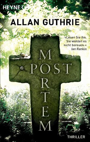 Buchcover Post Mortem | Allan Guthrie | EAN 9783453407275 | ISBN 3-453-40727-X | ISBN 978-3-453-40727-5