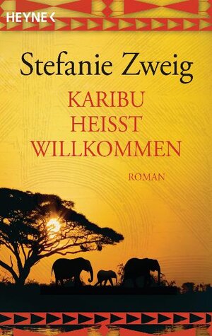 Buchcover Karibu heißt willkommen | Stefanie Zweig | EAN 9783453407343 | ISBN 3-453-40734-2 | ISBN 978-3-453-40734-3