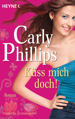 Buchcover Küss mich doch! | Carly Phillips | EAN 9783453408104 | ISBN 3-453-40810-1 | ISBN 978-3-453-40810-4