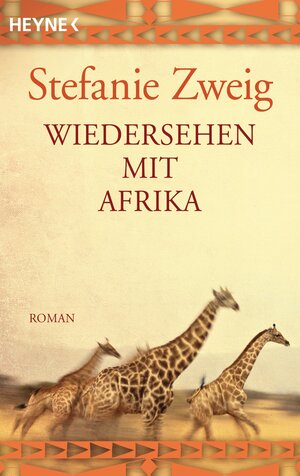 Buchcover Wiedersehen mit Afrika | Stefanie Zweig | EAN 9783453409200 | ISBN 3-453-40920-5 | ISBN 978-3-453-40920-0