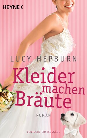 Buchcover Kleider machen Bräute | Lucy Hepburn | EAN 9783453410251 | ISBN 3-453-41025-4 | ISBN 978-3-453-41025-1