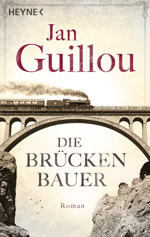 Buchcover Die Brückenbauer | Jan Guillou | EAN 9783453410770 | ISBN 3-453-41077-7 | ISBN 978-3-453-41077-0