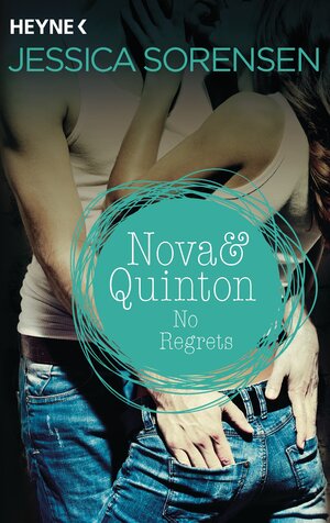 Buchcover Nova & Quinton. No Regrets | Jessica Sorensen | EAN 9783453418165 | ISBN 3-453-41816-6 | ISBN 978-3-453-41816-5
