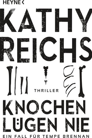 Buchcover Knochen lügen nie | Kathy Reichs | EAN 9783453419063 | ISBN 3-453-41906-5 | ISBN 978-3-453-41906-3