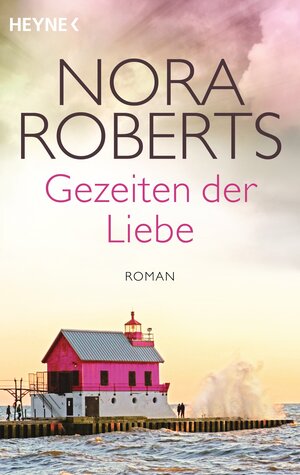 Buchcover Gezeiten der Liebe | Nora Roberts | EAN 9783453419315 | ISBN 3-453-41931-6 | ISBN 978-3-453-41931-5