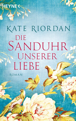 Buchcover Die Sanduhr unserer Liebe | Kate Riordan | EAN 9783453419841 | ISBN 3-453-41984-7 | ISBN 978-3-453-41984-1