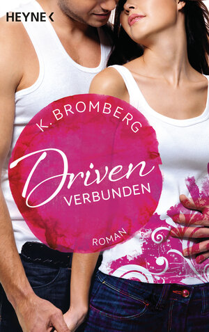 Buchcover Driven. Verbunden | K. Bromberg | EAN 9783453420250 | ISBN 3-453-42025-X | ISBN 978-3-453-42025-0