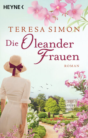 Buchcover Die Oleanderfrauen | Teresa Simon | EAN 9783453421158 | ISBN 3-453-42115-9 | ISBN 978-3-453-42115-8