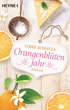 Buchcover Orangenblütenjahr | Ulrike Sosnitza | EAN 9783453422797 | ISBN 3-453-42279-1 | ISBN 978-3-453-42279-7