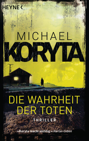 Buchcover Die Wahrheit der Toten | Michael Koryta | EAN 9783453423220 | ISBN 3-453-42322-4 | ISBN 978-3-453-42322-0