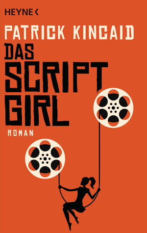 Buchcover Das Script-Girl | Patrick Kincaid | EAN 9783453423343 | ISBN 3-453-42334-8 | ISBN 978-3-453-42334-3