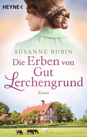 Buchcover Die Erben von Gut Lerchengrund | Susanne Rubin | EAN 9783453423862 | ISBN 3-453-42386-0 | ISBN 978-3-453-42386-2