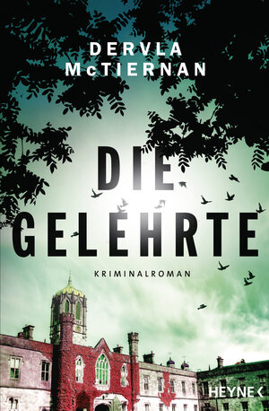 Buchcover Die Gelehrte | Dervla McTiernan | EAN 9783453423909 | ISBN 3-453-42390-9 | ISBN 978-3-453-42390-9