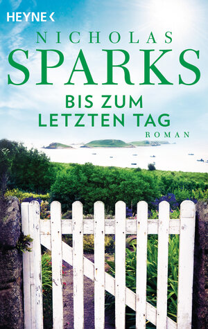Buchcover Bis zum letzten Tag | Nicholas Sparks | EAN 9783453423923 | ISBN 3-453-42392-5 | ISBN 978-3-453-42392-3