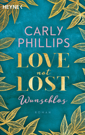 Buchcover Love not Lost - Wunschlos | Carly Phillips | EAN 9783453424050 | ISBN 3-453-42405-0 | ISBN 978-3-453-42405-0