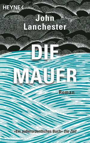 Buchcover Die Mauer | John Lanchester | EAN 9783453424081 | ISBN 3-453-42408-5 | ISBN 978-3-453-42408-1
