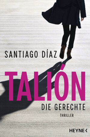 Buchcover Talión - Die Gerechte | Santiago Díaz | EAN 9783453424470 | ISBN 3-453-42447-6 | ISBN 978-3-453-42447-0