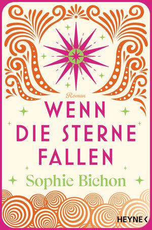 Buchcover Wenn die Sterne fallen | Sophie Bichon | EAN 9783453425736 | ISBN 3-453-42573-1 | ISBN 978-3-453-42573-6