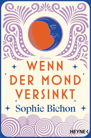 Buchcover Wenn der Mond versinkt | Sophie Bichon | EAN 9783453425750 | ISBN 3-453-42575-8 | ISBN 978-3-453-42575-0