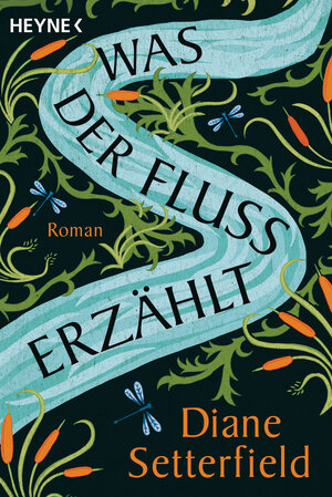 Buchcover Was der Fluss erzählt | Diane Setterfield | EAN 9783453426306 | ISBN 3-453-42630-4 | ISBN 978-3-453-42630-6