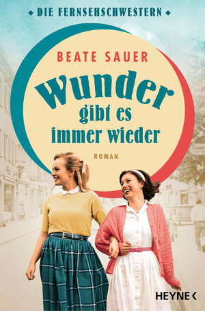 Buchcover Wunder gibt es immer wieder | Beate Sauer | EAN 9783453426658 | ISBN 3-453-42665-7 | ISBN 978-3-453-42665-8