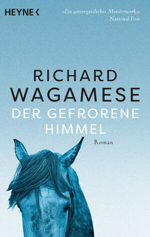 Buchcover Der gefrorene Himmel | Richard Wagamese | EAN 9783453427082 | ISBN 3-453-42708-4 | ISBN 978-3-453-42708-2