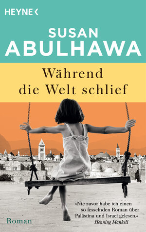 Buchcover Während die Welt schlief | Susan Abulhawa | EAN 9783453427808 | ISBN 3-453-42780-7 | ISBN 978-3-453-42780-8