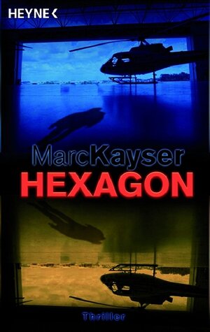 Buchcover Hexagon | Marc Kayser | EAN 9783453433038 | ISBN 3-453-43303-3 | ISBN 978-3-453-43303-8