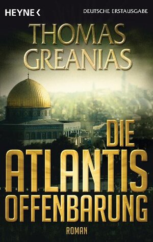 Buchcover Die Atlantis-Offenbarung | Thomas Greanias | EAN 9783453435940 | ISBN 3-453-43594-X | ISBN 978-3-453-43594-0
