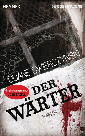 Buchcover Der Wärter | Duane Swierczynski | EAN 9783453436008 | ISBN 3-453-43600-8 | ISBN 978-3-453-43600-8