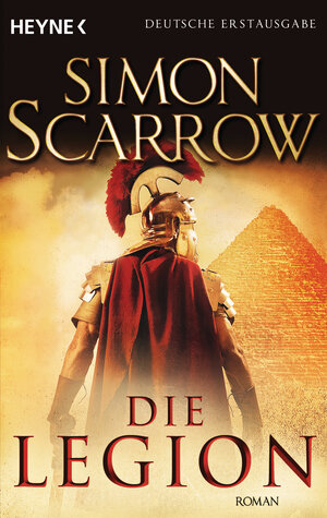 Buchcover Die Legion | Simon Scarrow | EAN 9783453436206 | ISBN 3-453-43620-2 | ISBN 978-3-453-43620-6