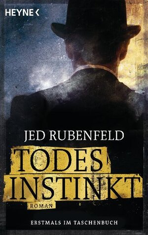 Buchcover Todesinstinkt | Jed Rubenfeld | EAN 9783453436473 | ISBN 3-453-43647-4 | ISBN 978-3-453-43647-3