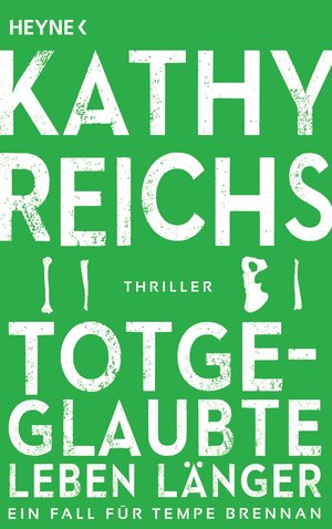 Buchcover Totgeglaubte leben länger | Kathy Reichs | EAN 9783453436602 | ISBN 3-453-43660-1 | ISBN 978-3-453-43660-2