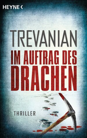 Buchcover Im Auftrag des Drachen | Trevanian | EAN 9783453437708 | ISBN 3-453-43770-5 | ISBN 978-3-453-43770-8