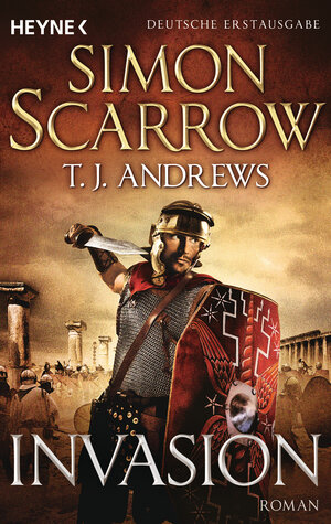 Buchcover Invasion | Simon Scarrow | EAN 9783453438354 | ISBN 3-453-43835-3 | ISBN 978-3-453-43835-4