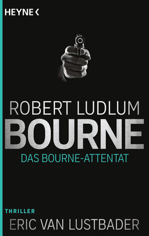 Buchcover Das Bourne Attentat | Robert Ludlum | EAN 9783453438637 | ISBN 3-453-43863-9 | ISBN 978-3-453-43863-7